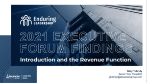 2021 Executive Forum Findings: Intro and the Revenue Function-Alexander Group, Inc. 